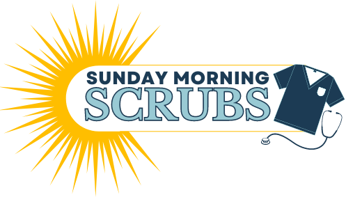 Sunday Morning Scrubs